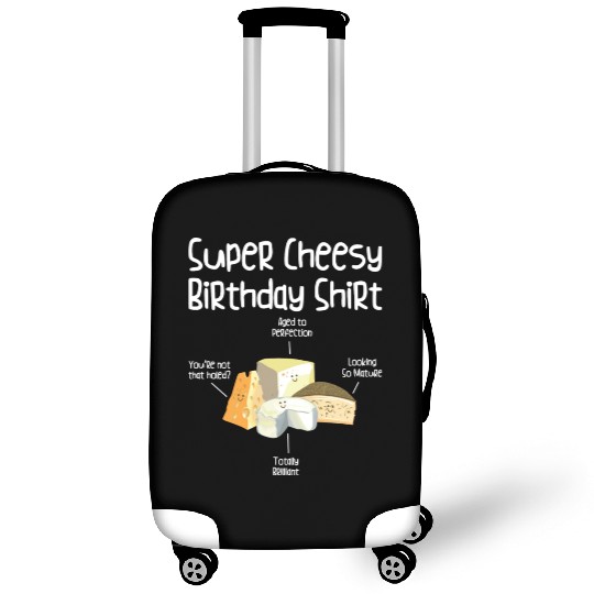 Super Cheesy Birthday Party Natal Day Cheese Lover Luggage Covers