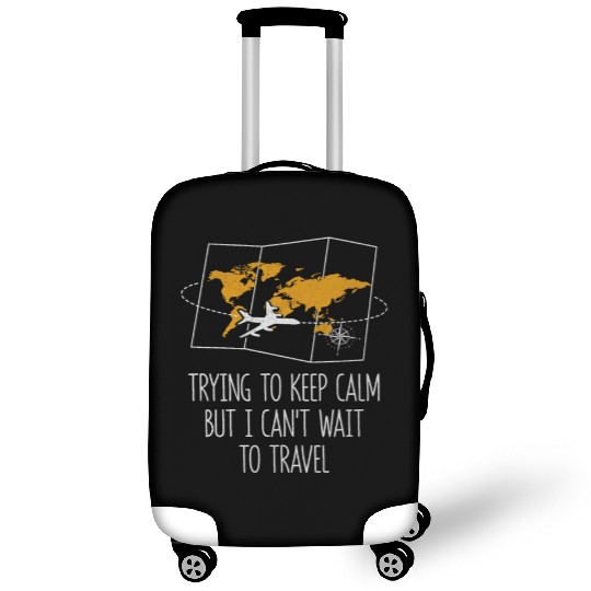 Trying to Calm Cant Wait to Travel Road Trip Luggage Covers