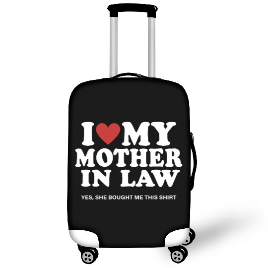 I Love My Mother In Law yes She Bought Me This Luggage Covers