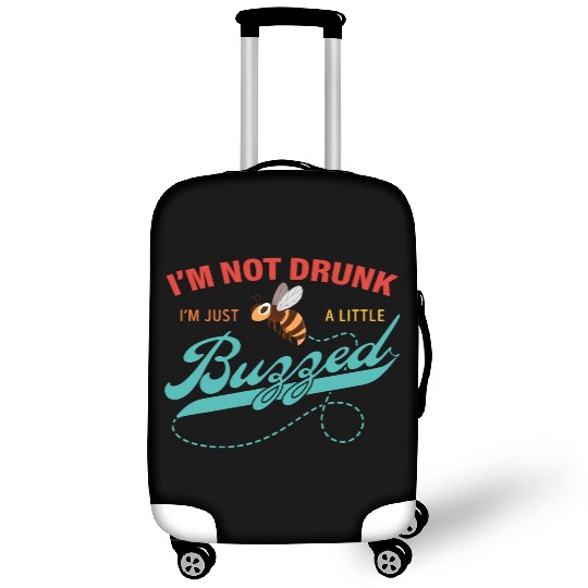 I'm Not Drunk I'm Just A Little Buzzed Luggage Covers