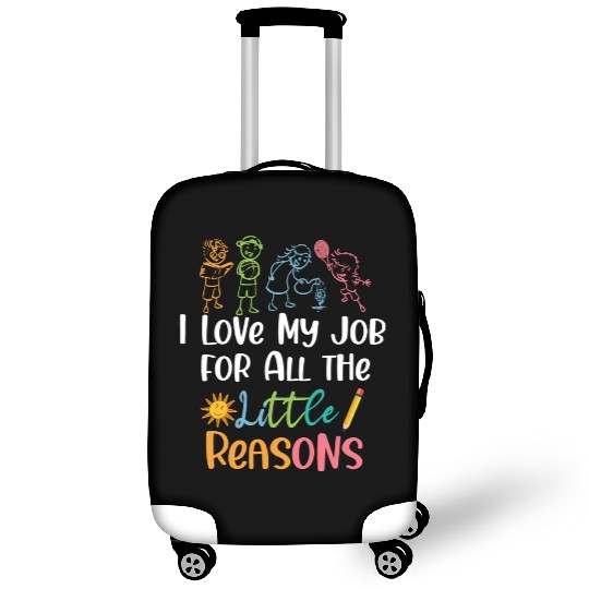 I Love My Job for All the Little Reasons Luggage Covers