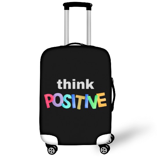 Think Positive - Inspirational quote Luggage Covers