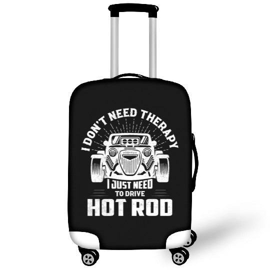 I Don't Need Therapy I Just Need To Drive Hot Rod Luggage Covers