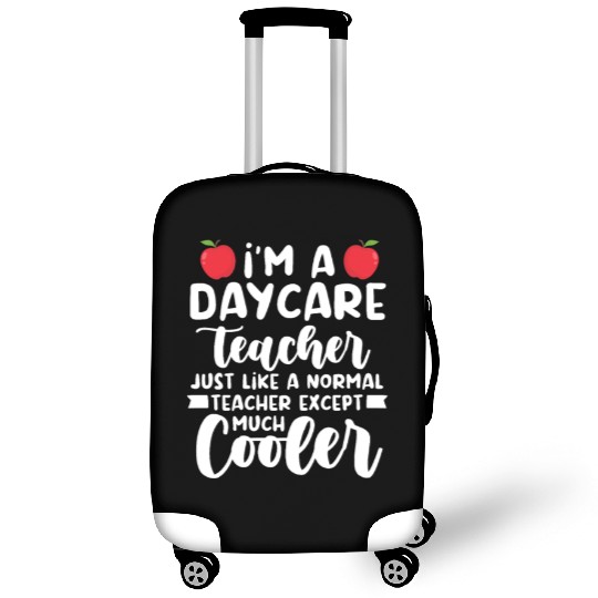Daycare Teacher Like Normal Teacher Much Cooler Luggage Covers