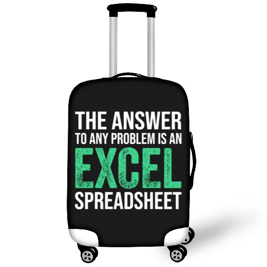 The Answer To Any Problem Is An Excel Spreadsheeta Luggage Covers
