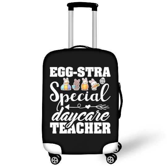 Egg Stra Special Daycare Teacher Easter Luggage Covers