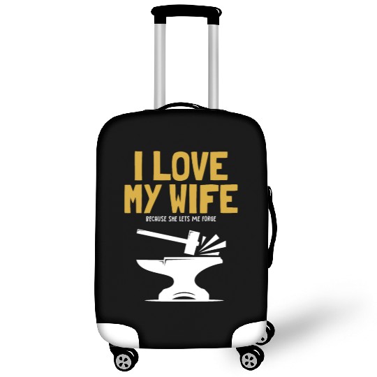 I love my Wife Blacksmith Anvil Hobby Legend Luggage Covers