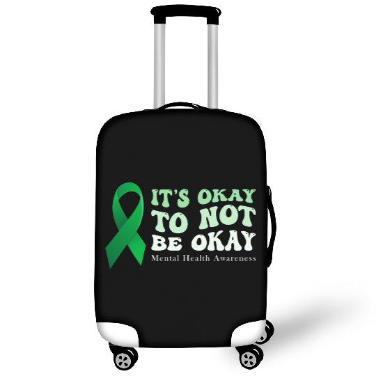 its okay to not be okay Mental Health Awareness Luggage Covers