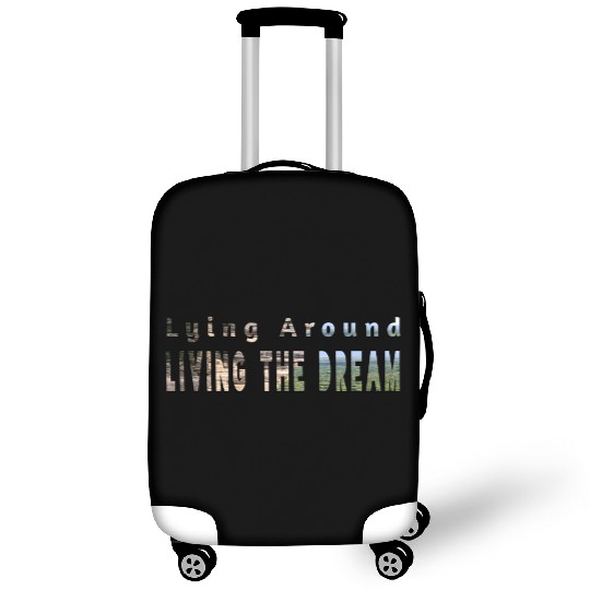 Living the dream Luggage Covers
