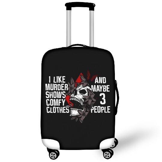 Murder Shows & Comfy Clothes and maybe 3 People Luggage Covers