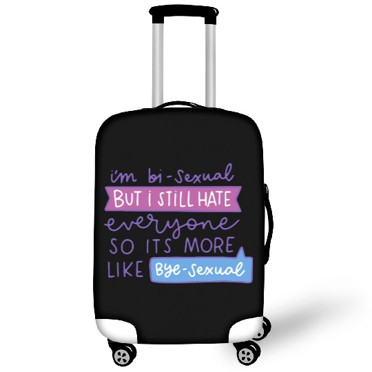 I'm Bi-Sexual But I Still Hate Everyone Luggage Covers