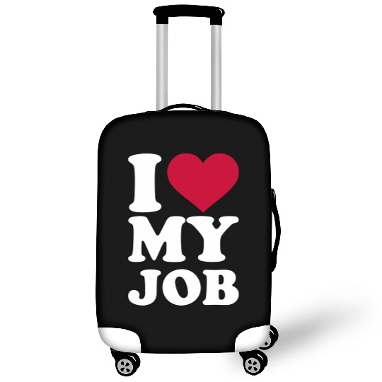 I Love My Job Luggage Covers