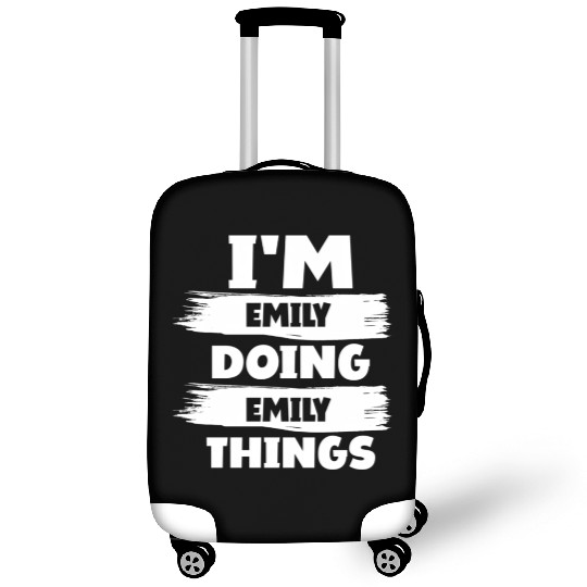 I'M Emily Doing Emily Things First Name Luggage Covers