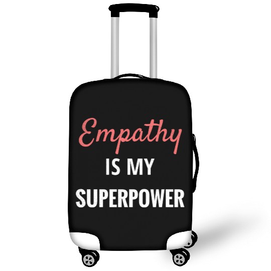 Empathy Is My Superpower Introvert Empathical Empa Luggage Covers