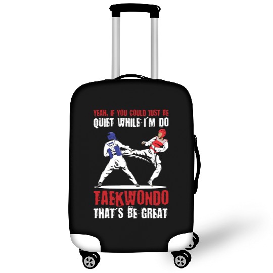 I'm do Taekwondo that'd be great Luggage Covers