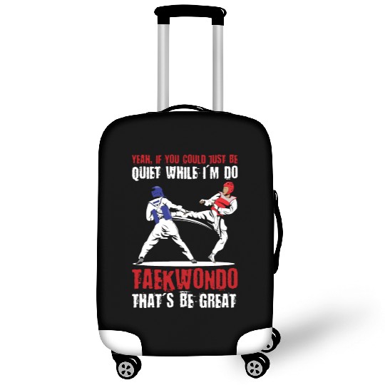 I'm do Taekwondo that'd be great Luggage Covers