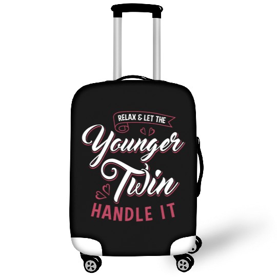 Relax And Let The younger Twin Handle It Siblings Luggage Covers