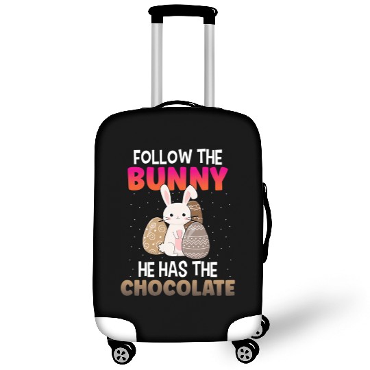 Follow The Bunny He Has Chocolate Happy Easter Day Luggage Covers