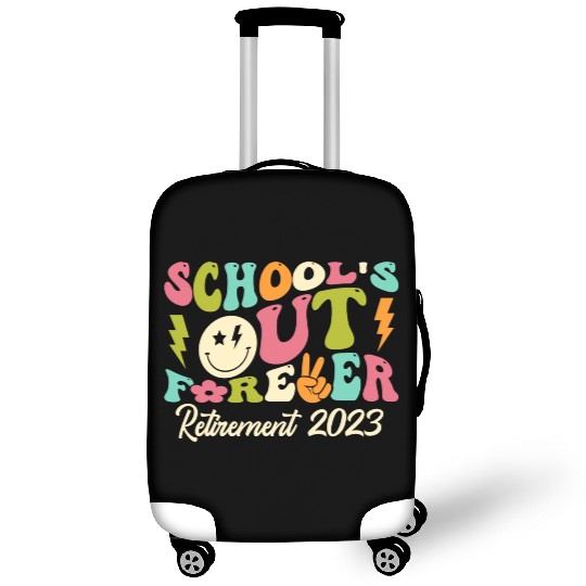 School's Out Forever Retired Teacher Gift Luggage Covers