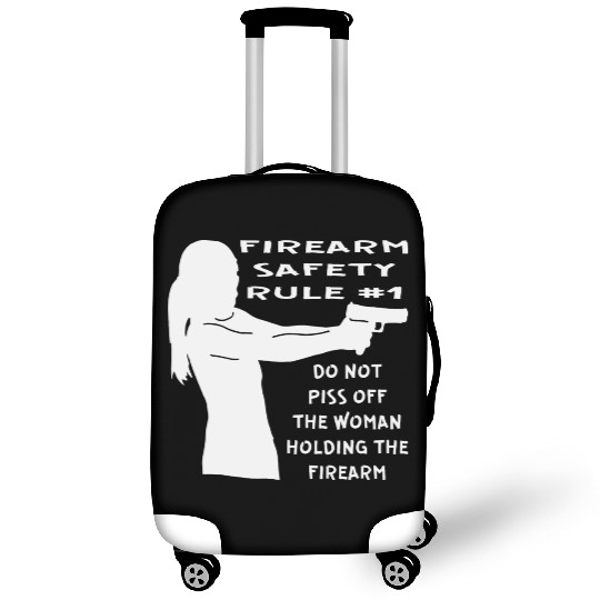 Firearm Safety Rule #1 Don’t Piss Her Off © Luggage Covers