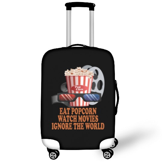 Eat Popcorn Watch Movies Ignore The World Luggage Covers
