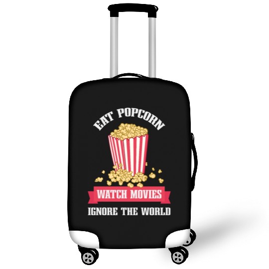 Eat Popcorn Watch Movies Ignore World Apparel Luggage Covers