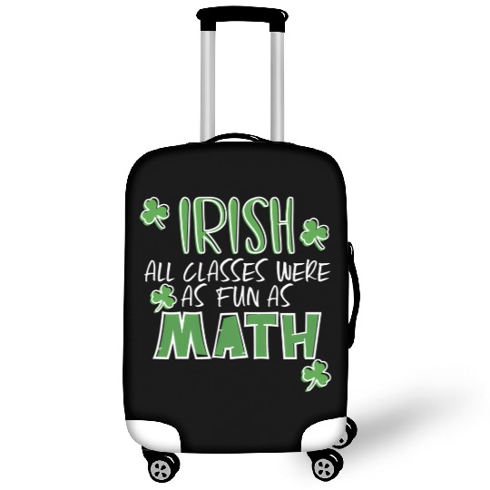 St Patric Day Math Teacher Student Irish Pun Luggage Covers