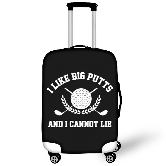 I Like Big Putts And I Cannot Lie Golfer Golf Luggage Covers