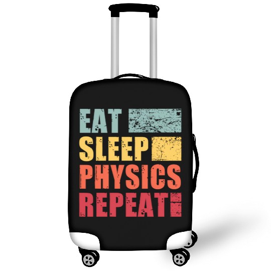 Eat Sleep Physics Repeat Luggage Covers