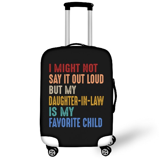 I Might Not Say It Out Loud But My Daughter-In-Law Luggage Covers