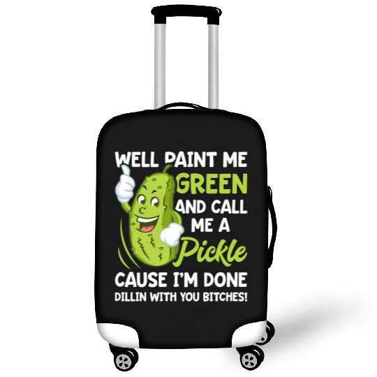 Paint Me Green And Call Me A Pickle Bitches Luggage Covers