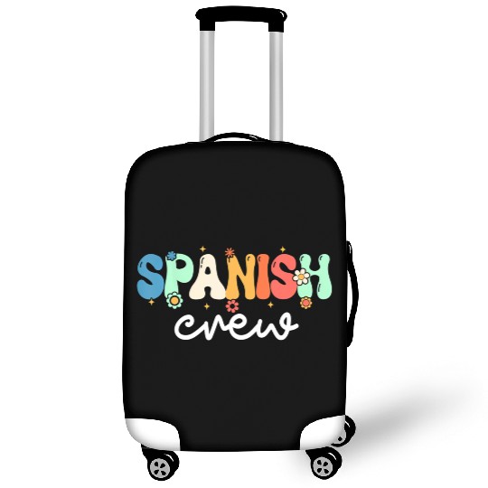 Spanish Teacher Spanish Crew Back To School Luggage Covers