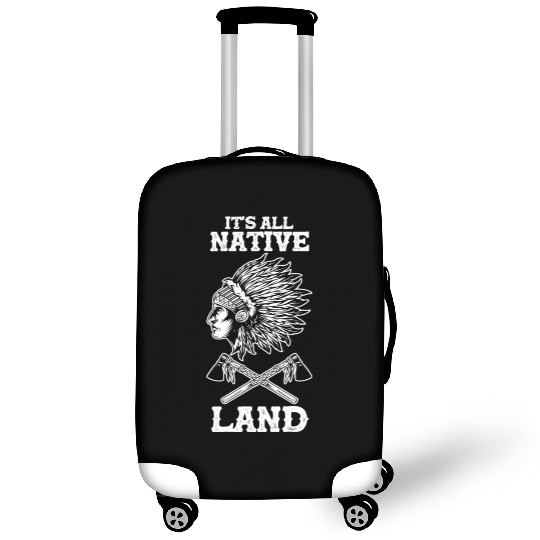 Native American Indigenous People Its All Native Luggage Covers