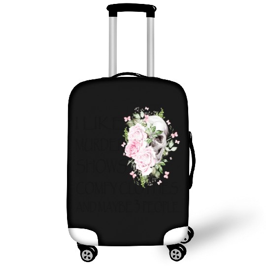 I Like Murder Shows Comfy And Maybe 3 People Luggage Covers