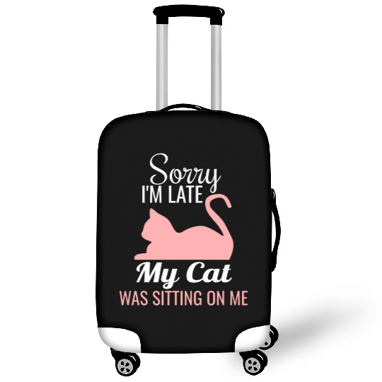 Sorry I'M Late My Cat Was Sitting On Me Cat Luggage Covers