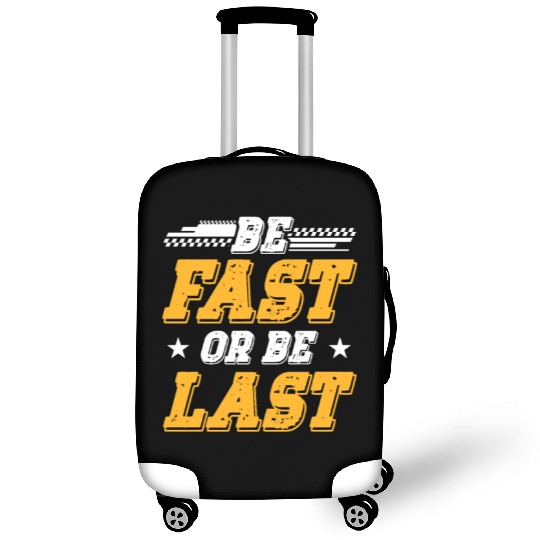 Drag Racing Be Fast or Be Last Luggage Covers