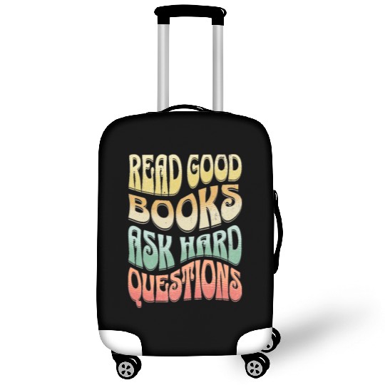 Read Good Books Ask Hard Questions Reading Teacher Luggage Covers