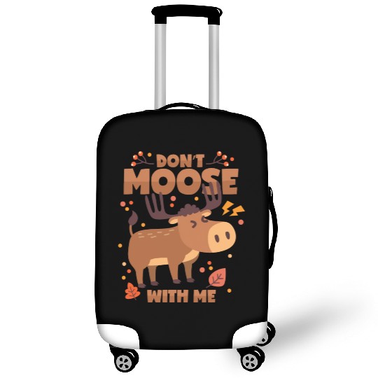 Moose Deer Antlers Don t Mess With Me Luggage Covers