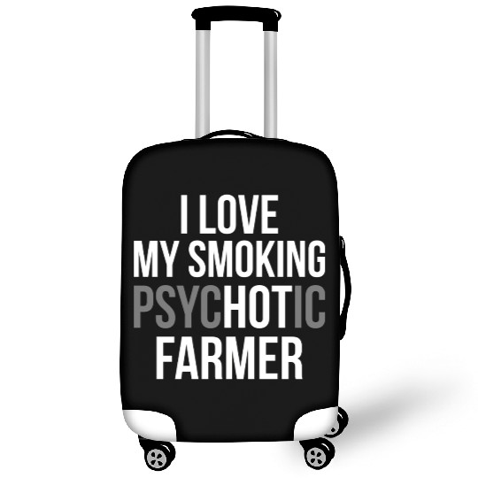 I Love My Smoking Psychotic Farmer Proud Farmer T Luggage Covers