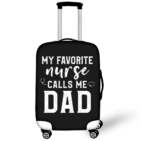 My Favorite Nurse Calls Me Dad Son Daughter Nurse Luggage Covers