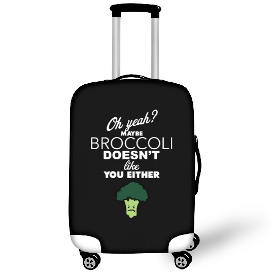 Maybe Broccoli Doesn t Like You Either Funny Food Luggage Covers