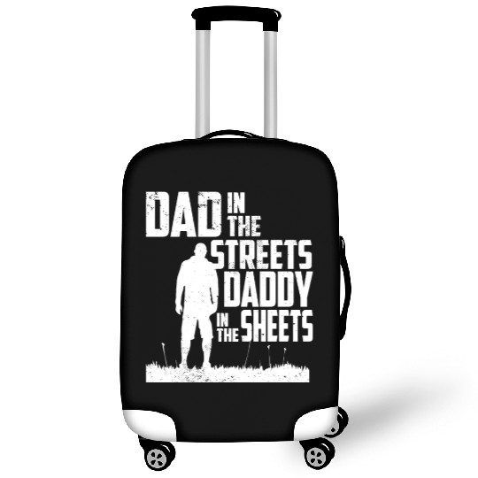 Funny Dad In The Streets Dad In The Sheets Luggage Covers