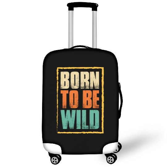born to be wild; nature; wilderness; outdoors Luggage Covers