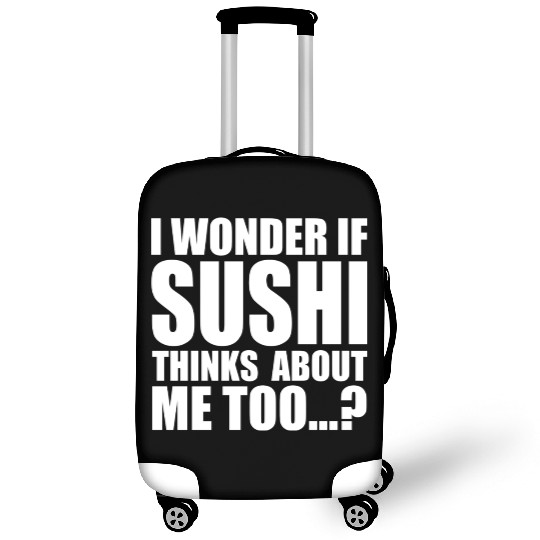I wonder if sushi thinks about me too aesthetic Luggage Covers