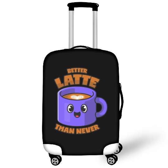 Latte Macchiato Better Latte Than Never Luggage Covers