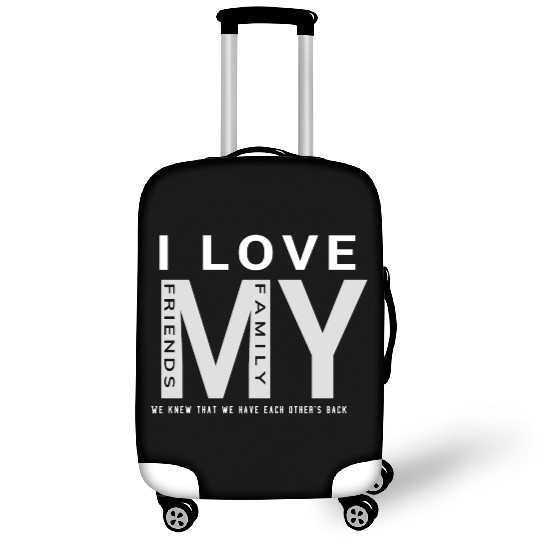 I Love My Family And Friends Luggage Covers