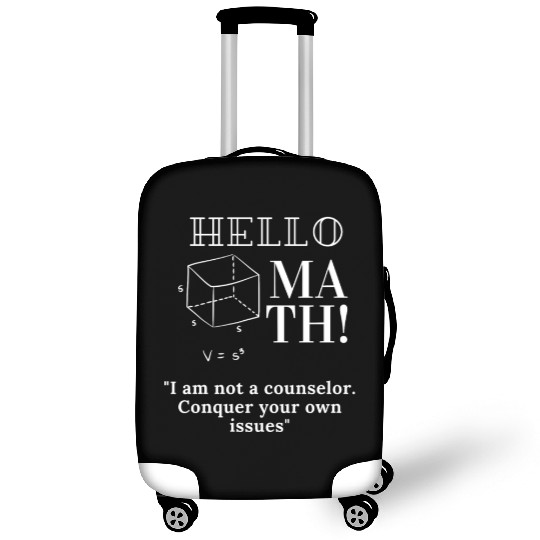 Hello Math I am not a counselor Luggage Covers