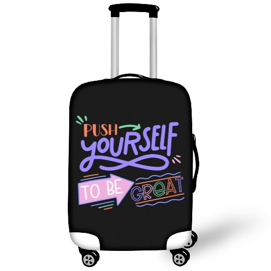 Push Yourself To Be Great Luggage Covers