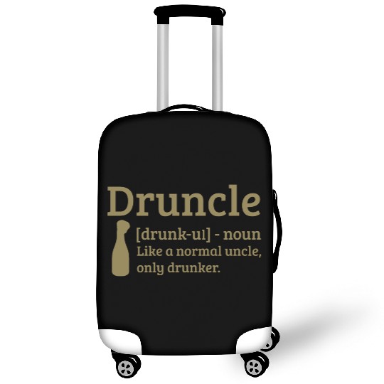 Druncle Drunk uncle like a normal uncle Luggage Covers