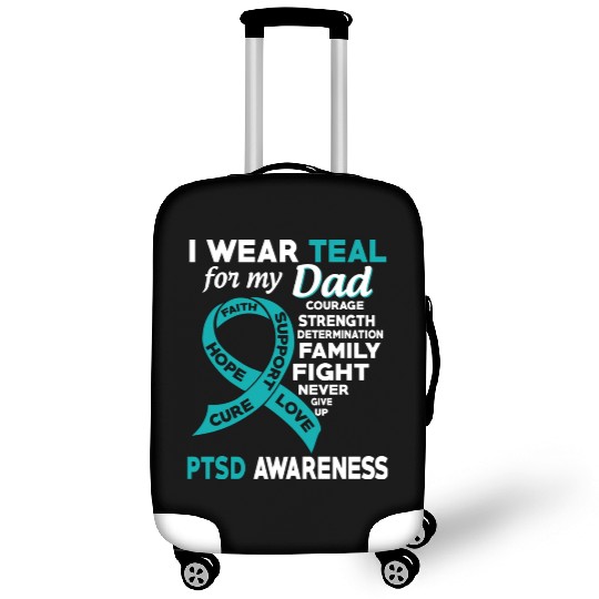 I Wear Teal For My Dad Ptsd Awareness Luggage Covers
